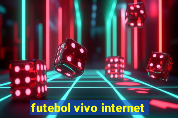 futebol vivo internet